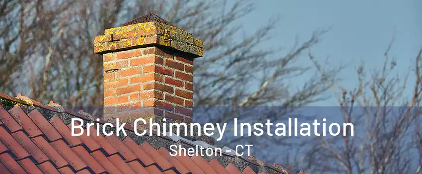 Brick Chimney Installation Shelton - CT