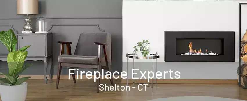 Fireplace Experts Shelton - CT