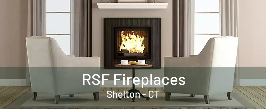 RSF Fireplaces Shelton - CT